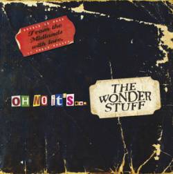 The Wonder Stuff : Oh No It's...The Wonder Stuff